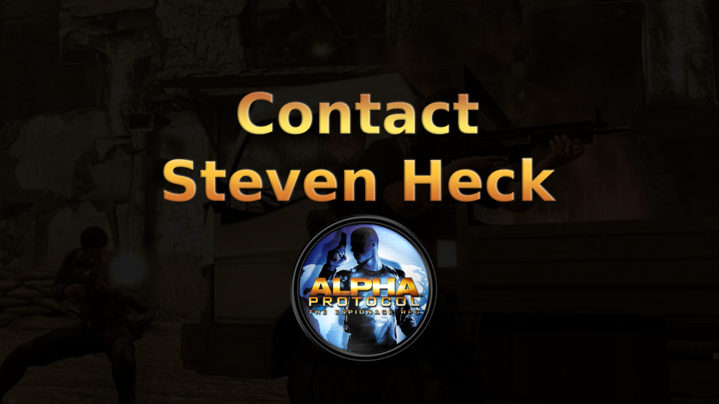 alpha protocol contact steven heck