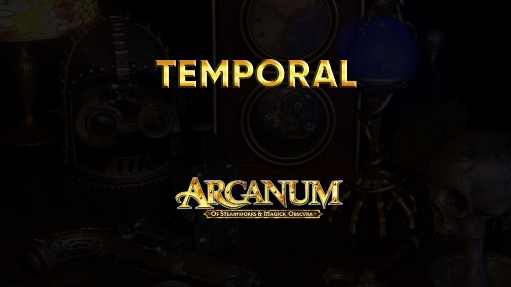 arcanum spells temporal