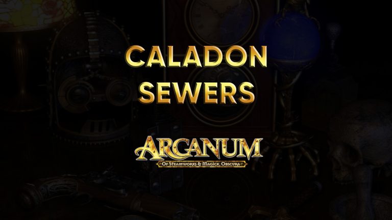 arcanum walkthrough caladon sewers