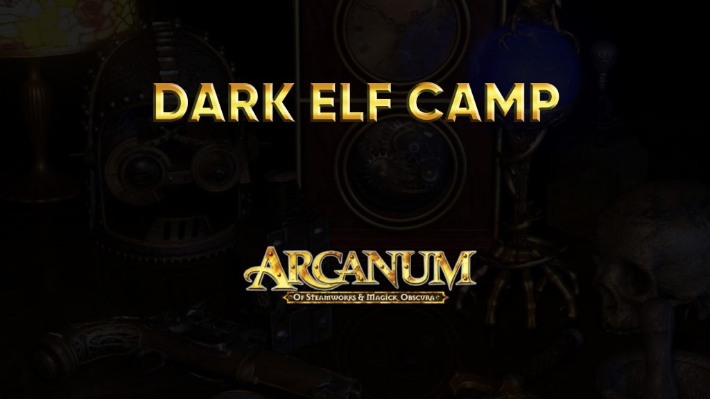 arcanum walkthrough dark elf camp