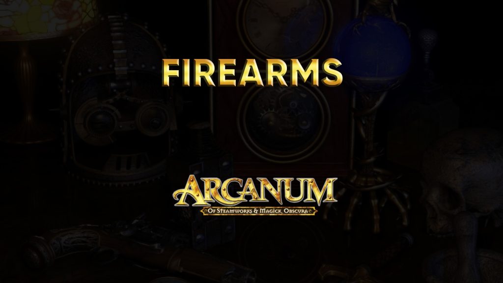 arcanum walkthrough firearms