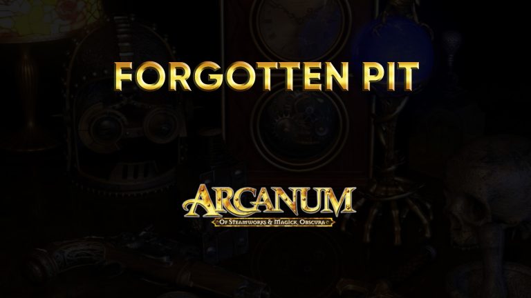 arcanum walkthrough forgotten pit