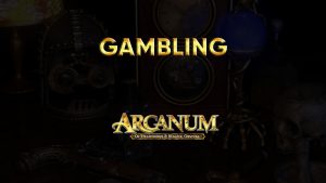 arcanum walkthrough gambling