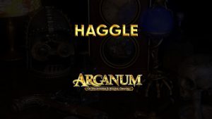 arcanum walkthrough haggle