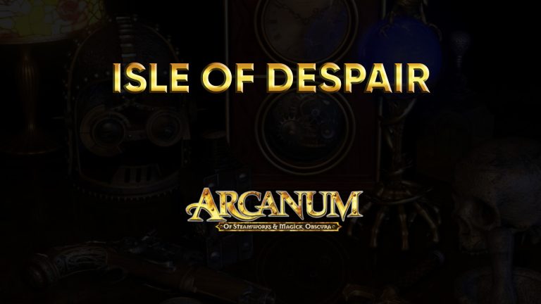 arcanum walkthrough isle of despair