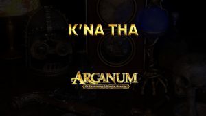 arcanum walkthrough k'na tha