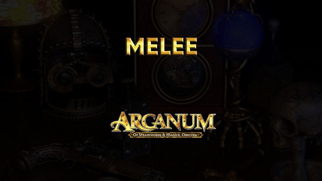 arcanum walkthrough melee