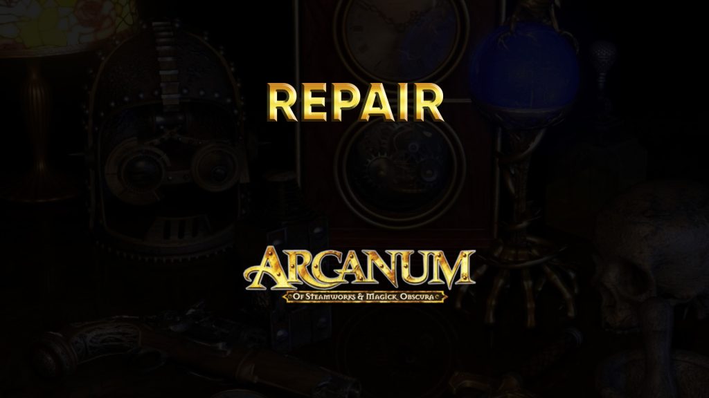 arcanum walkthrough repair