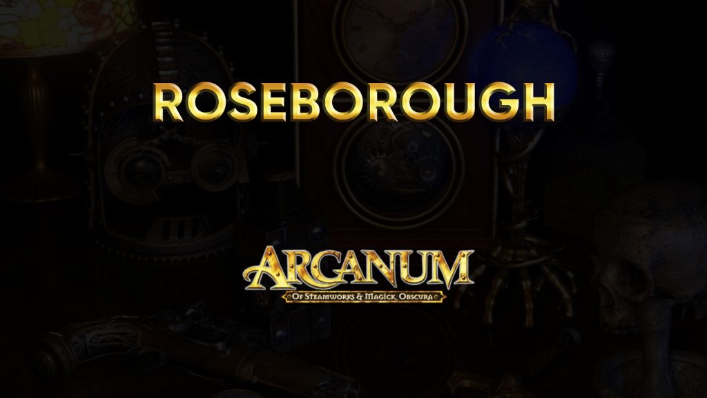 arcanum walkthrough roseborough