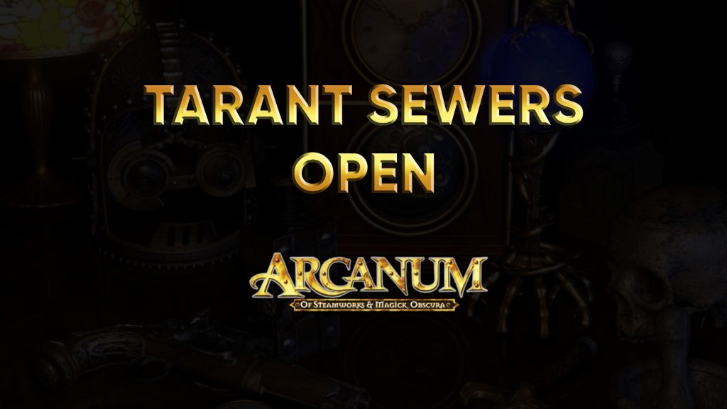 arcanum walkthrough tarant sewers open