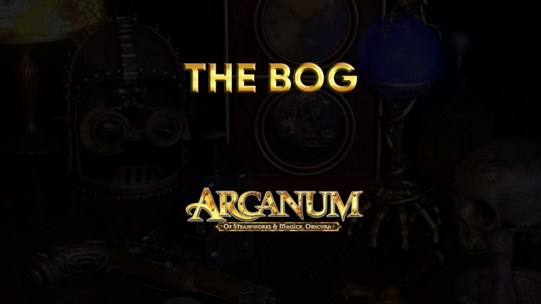 arcanum walkthrough the bog