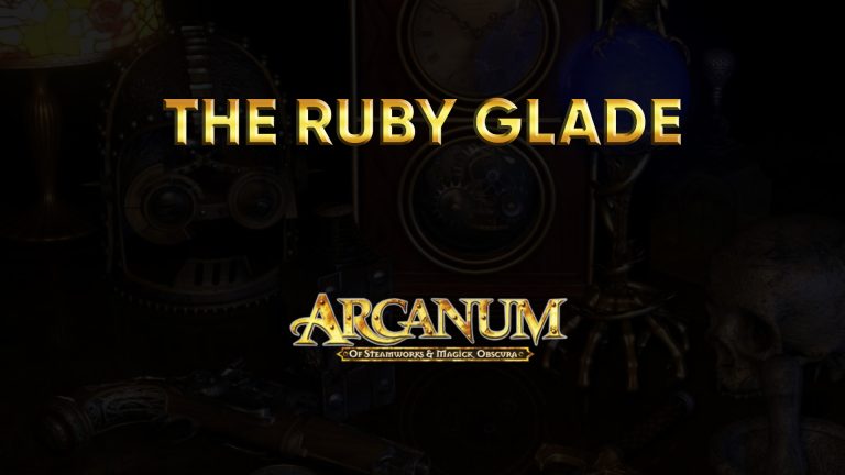 arcanum walkthrough the ruby glade