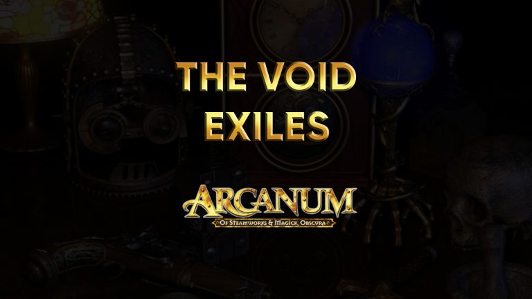 arcanum walkthrough the void exiles