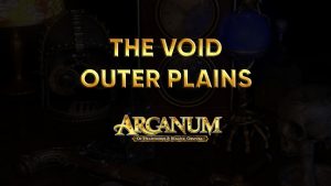 arcanum walkthrough the void outer plains