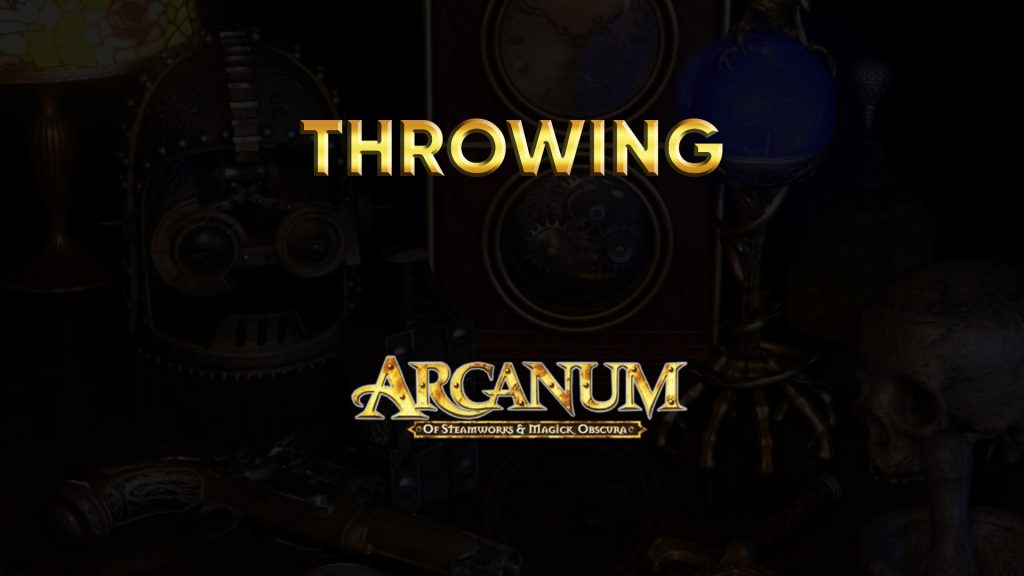 arcanum walkthrough throwing