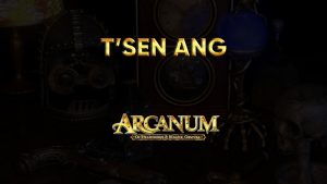 arcanum walkthrough tsen ang