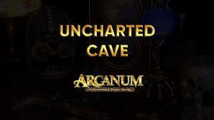 arcanum walkthrough unchated cave