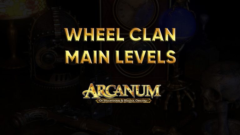 arcanum walkthrough wheel clan main levels