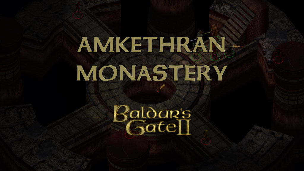 baldurs gate 2 amkethran monastery featured image