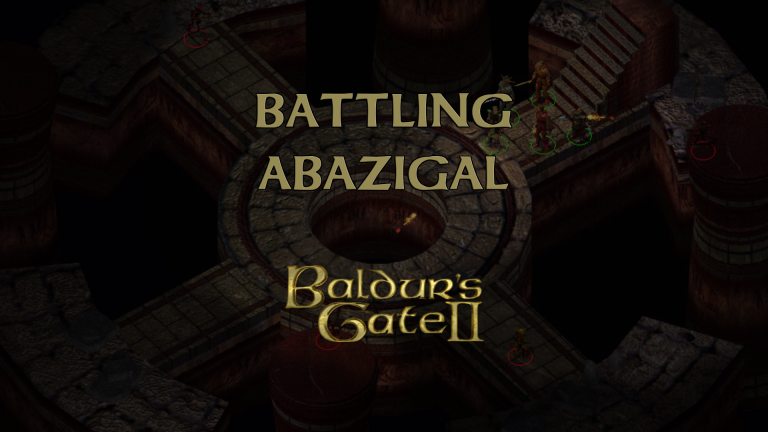 baldurs gate 2 battling abazigal featured image