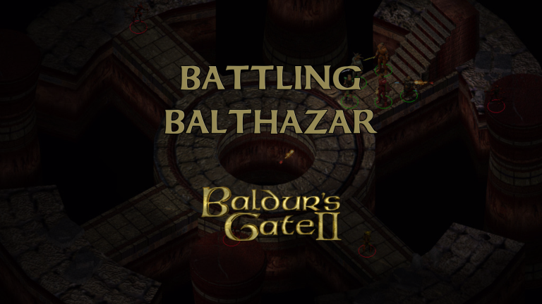 baldurs gate 2 battling balthazar featured image