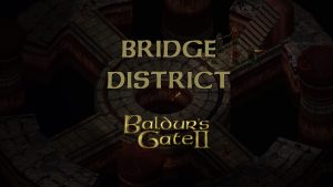 baldur's gate 2 bridge district