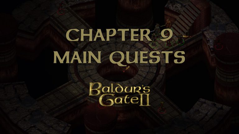 baldur's gate 2 chapter 9 main quests