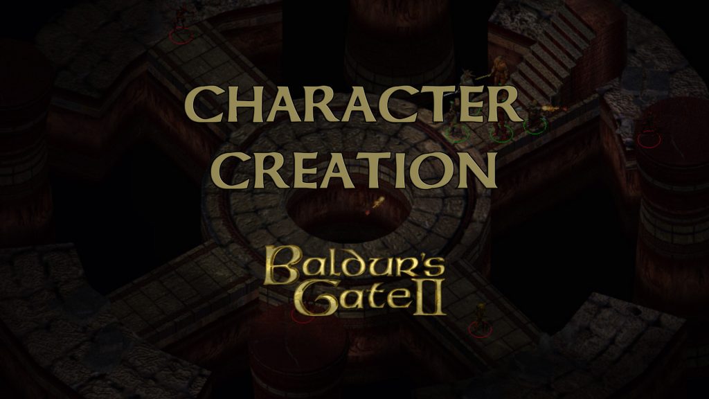 baldur's gate 2 character creation