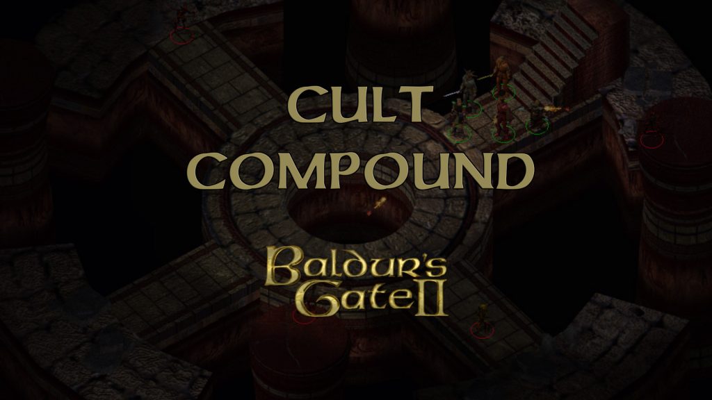 baldurs gate 2 cult compound