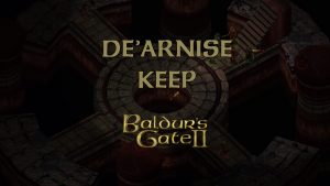 baldurs gate 2 de'arnise keep