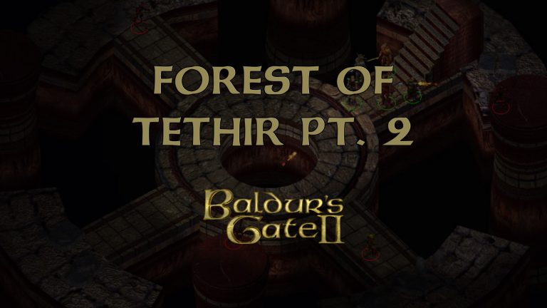 baldur's gate 2 forest of tethir pt 2