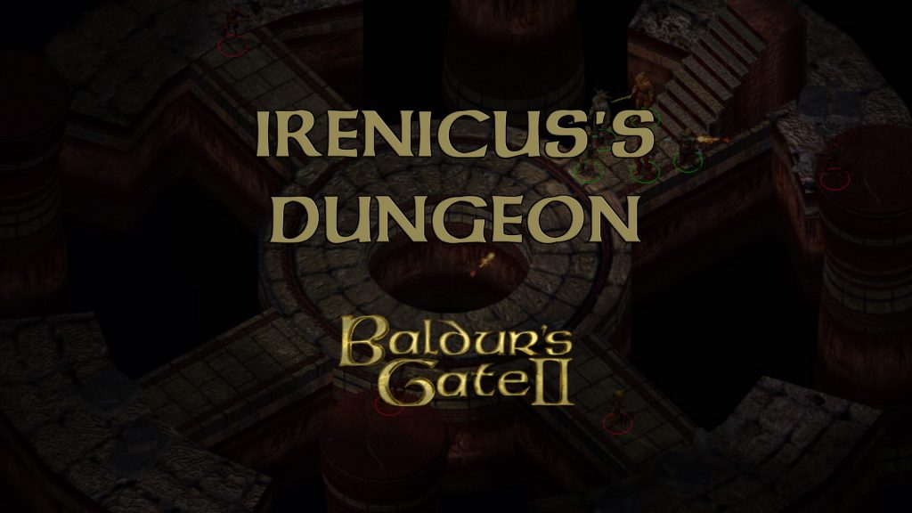 baldur's gate 2 irenicus's dungeon