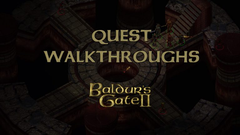 baldurs gate 2 quest walkthroughs