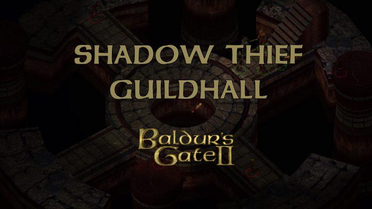 baldurs gate 2 shadow thief guildhall