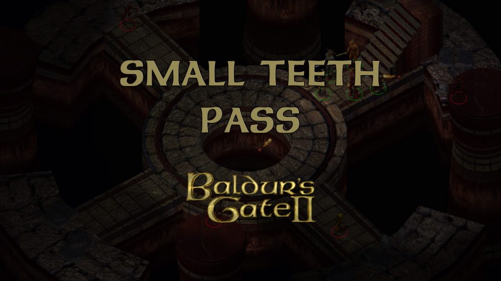 baldur's gate 2 small teeth pass