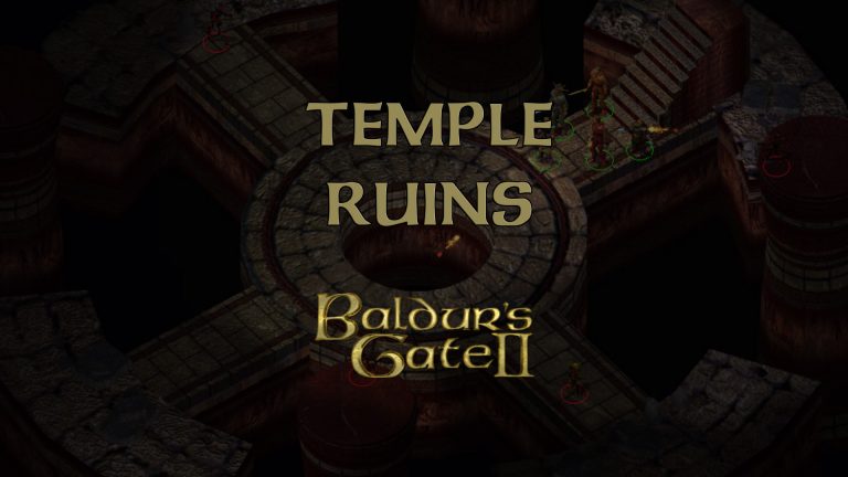 baldurs gate 2 temple ruins