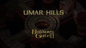 baldurs gate 2 umar hills