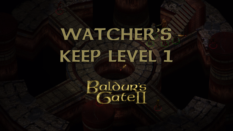 baldurs gate 2 watcher's keep level 1 featured image