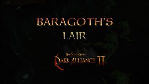 baldurs gate dark alliance 2 baragoth's lair