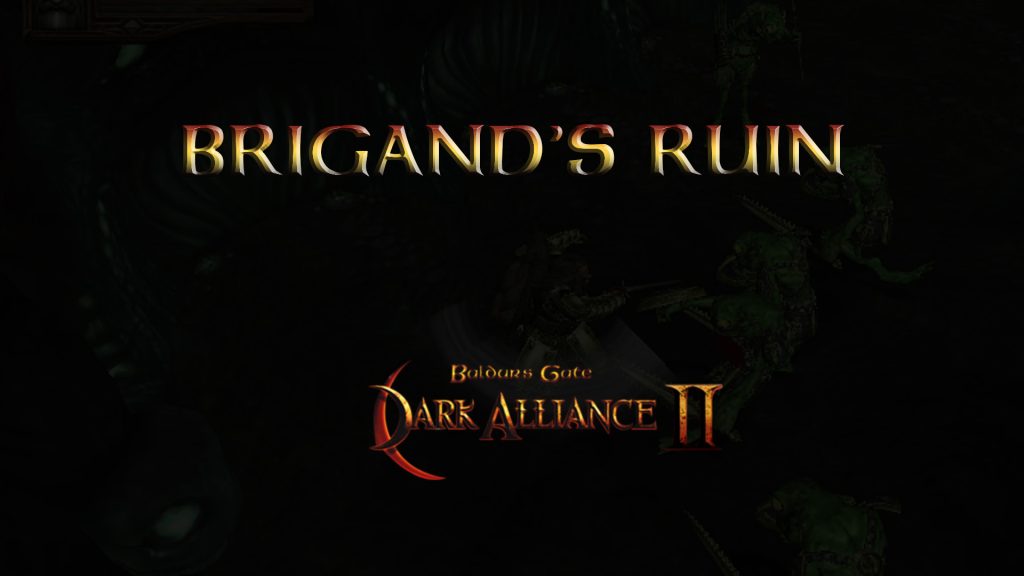 baldurs gate dark alliance 2 brigand's ruin