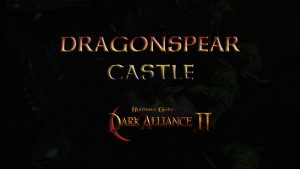 baldurs gate dark alliance 2 dragonspear castle