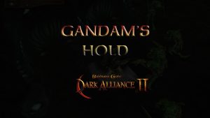 baldurs gate dark alliance 2 gandam's hold