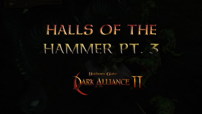 baldurs gate dark alliance 2 halls of the hammer pt 3