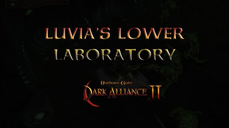 baldurs gate dark alliance 2 luvia's lower laboratory