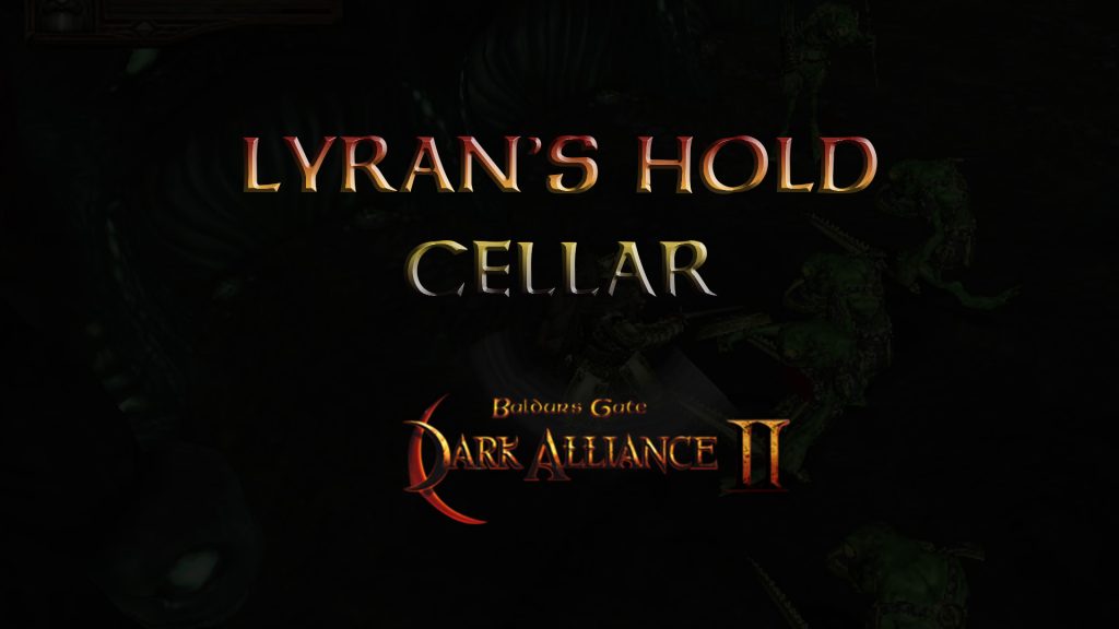 baldurs gate dark alliance 2 lyran's hold cellar