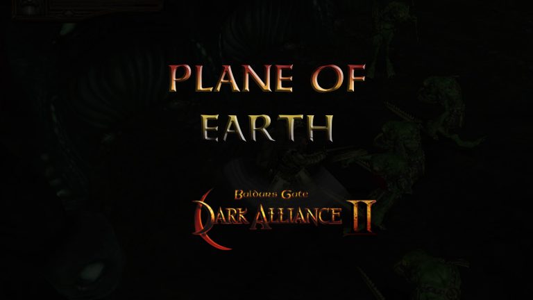 baldurs gate dark alliance 2 plane of earth