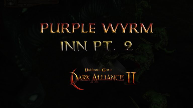 baldurs gate dark alliance 2 purple wyrm inn pt 2