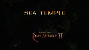 baldurs gate dark alliance 2 sea temple