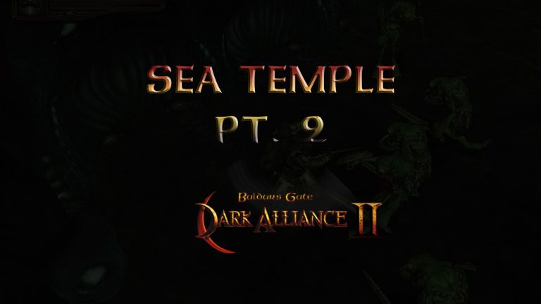 baldurs gate dark alliance 2 sea temple pt 2