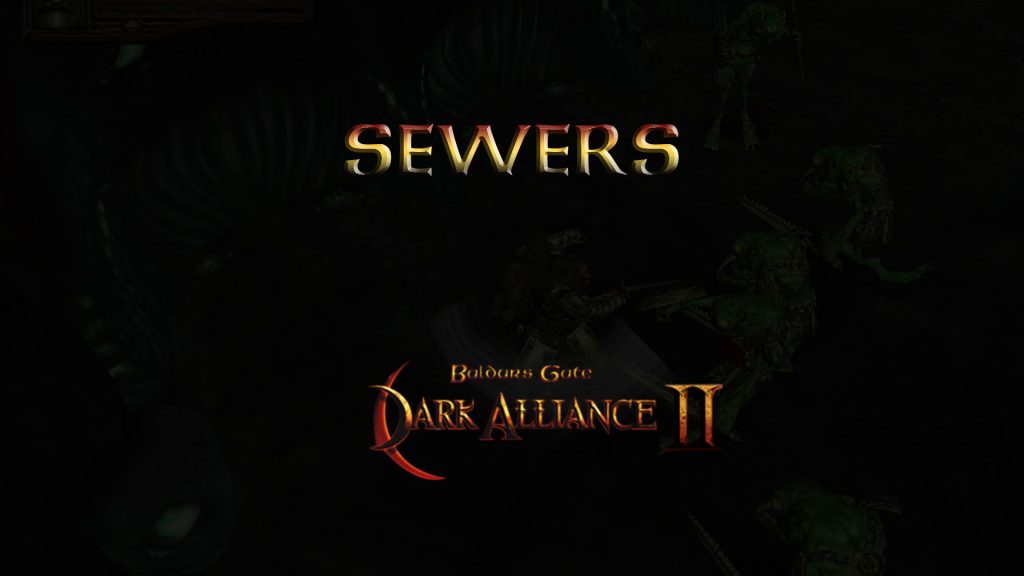 baldurs gate dark alliance 2 sewers